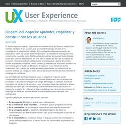 Origami del negocio: Aprender, empatizar y construir con los usuarios User Experience Magazine