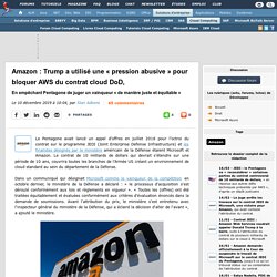 Amazon : Trump a utilisé une « pression abusive » pour bloquer AWS du contrat cloud DoD, en empêchant Pentagone de juger un vainqueur « de manière juste et équitable »