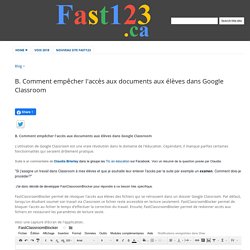 B. Comment empêcher l'accès aux documents aux élèves dans Google Classroom - Fast123.ca