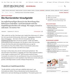 Empfehlungsschreiben: Die Karriereleiter hinaufgelobt