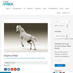 Mali Empire, famous for Mansa Musa, Sundiata KeitaEmpire of Mali