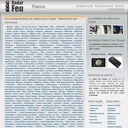 Emplacements radars feux rouge - Position radar feu rouge