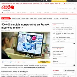500 000 emplois non pourvus en France : mythe ou réalité ?