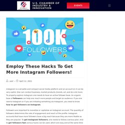 Employ These Hacks To Get More Instagram Followers!