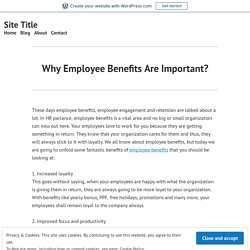 Why Employee Benefits Are Important? – Site Title