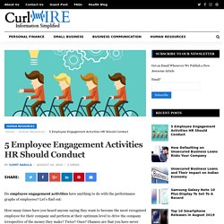 5 Employee Engagement Activities HR Should Conduct