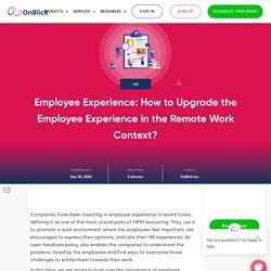Employee Experience: How to Upgrade the Employee Experience in the Remote Work Context? -OnBlick