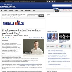 Employee monitoring: Do they know you’re watching? - Nashville Business Journal