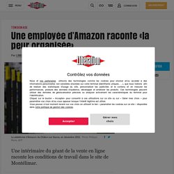 Une employée d'Amazon raconte «la peur organisée»