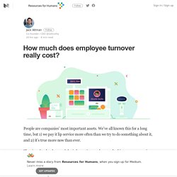 How much does employee turnover really cost? – Resources for Humans – Medium