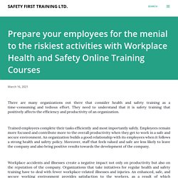 Prepare your employees for the menial to the riskiest activities with Workplace Health and Safety Online Training Courses