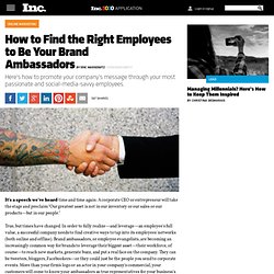 Which Employees Are Your Company’s Best Brand Ambassadors?