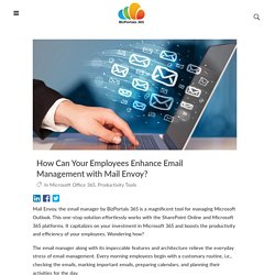 How can your employees enhance email management with Mail Envoy