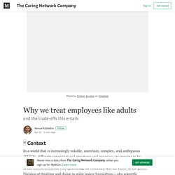 Why we treat employees like adults – The Caring Network Company