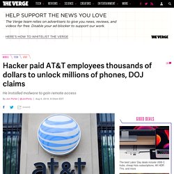 Hacker paid AT&T employees thousands to unlock millions of phones, DOJ claims