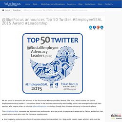 @BlueFocus announces Top 50 Twitter #EmployeeSEAL 2015 Award #Leadership