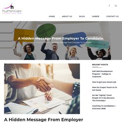 A Hidden Message From Employer To Candidate. - Huminivex