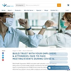 Build Trust With Your Employers & Attendees During COVID-19 — VizoCare