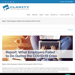 Report: What Employers Failed to Do During the COVID-19 Crisis > Clarity Technology Solutions