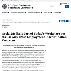 Social Media Is Part of Today’s Workplace but its Use May Raise Employment Discrimination Concerns