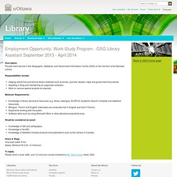 <center>Employment Opportunity-Work-Study Program<br>GSG Library Assistant September 2013- April 2014</center> - uOttawa Library