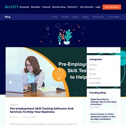 Pre-employment Skill Testing Software And Services To Help Your Business - Questy