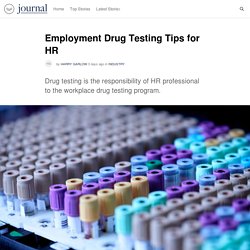 Employment Drug Testing Tips for HR