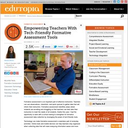 Empowering Teachers With Tech-Friendly Formative Assessment Tools