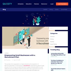 Empowering Small Businesses with a Recruitment Plan – Questy