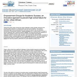 Empowerment Groups for Academic Success: an innovative approach to prevent high school failure for at-risk, Urban African