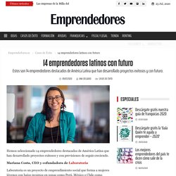 14 emprendedores latinos con futuro - Emprendedores.es