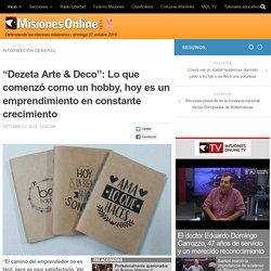 “Dezeta Arte & Deco”: Lo que comenzó como un hobby, hoy es un emprendimiento en constante crecimiento - MisionesOnline