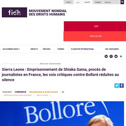 Sierra Leone : Emprisonnement de Shiaka Sama, procès de journalistes en France, les voix critiques contre Bolloré réduites au silence