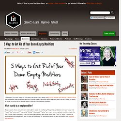 5 Ways to Get Rid of Your Damn Empty Modifiers