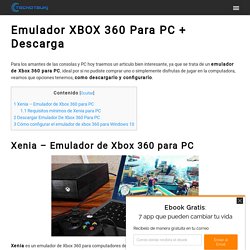 ▷ Emulador XBOX 360 Para PC + Descarga 2020 - Tecnotsuki