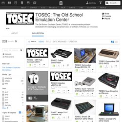 TOSEC: The Old School Emulation Center : Free Software : Download & Streaming