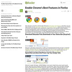 Firefox: Enable Chrome&#039;s Best Features in Firefox