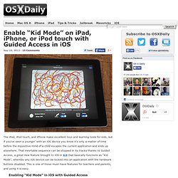 Enable “Kid Mode” on iPad, iPhone, or iPod touch with Guided Access in iOS