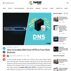 How To Enable DNS Over HTTPS In Your Web Browser