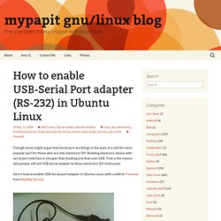 How to enable USB-Serial Port adapter (RS-232) in Ubuntu Linux : mypapit gnu/linux blog