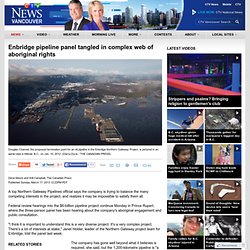 Enbridge pipeline panel tangled in complex web of aboriginal rights