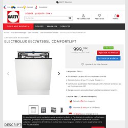 Lave vaisselle encastrable Electrolux EEC767305L COMFORTLIFT - DARTY Réunion