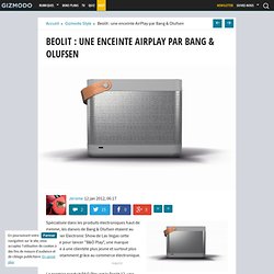 Beolit : une enceinte AirPlay par Bang & Olufsen