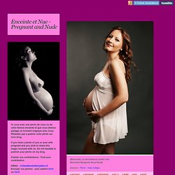 Enceinte et Nue - Pregnant and Nude