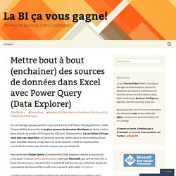 Mettre bout à bout (enchainer) des sources de données dans Excel avec Power Query (Data Explorer)