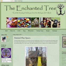 The Enchanted Tree: Natural Play Space.