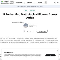 11 Enchanting Mythological Figures Across Africa