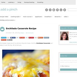Enchilada Casserole Recipe
