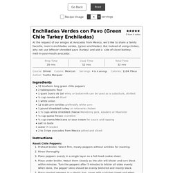 Enchiladas Verdes con Pavo (Green Chile Turkey Enchiladas) - Muy Bueno Cookbook