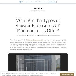 What Are the Types of Shower Enclosures UK Manufacturers Offer? – Red Rock